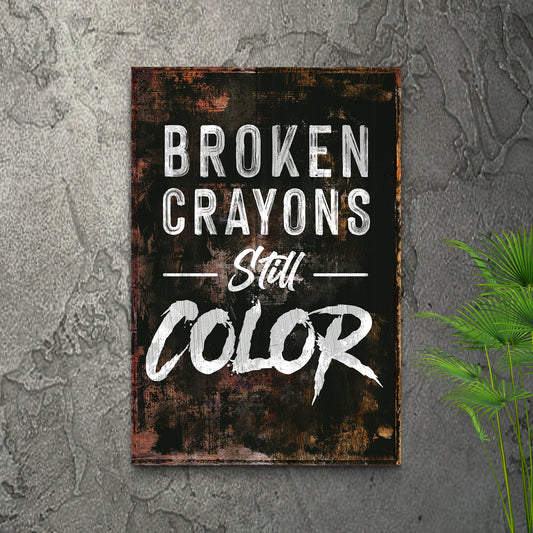 Broken Crayons Still Color Sign III - Image by Tailored Canvases