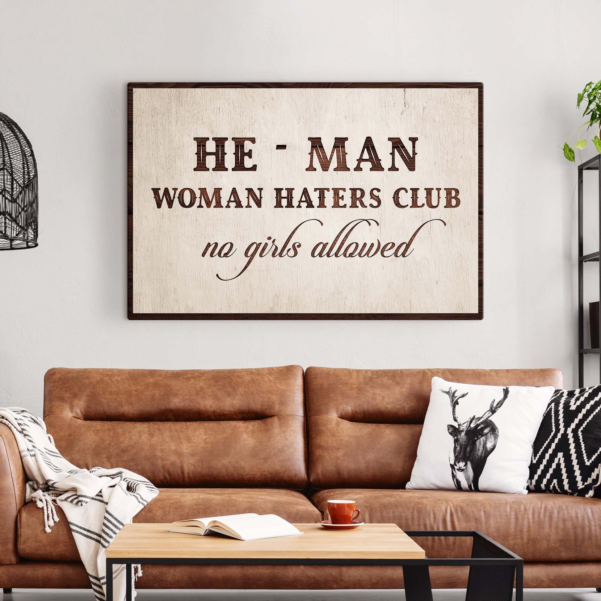 He Man Woman Haters Club Sign III - Image by Tailored Canvases