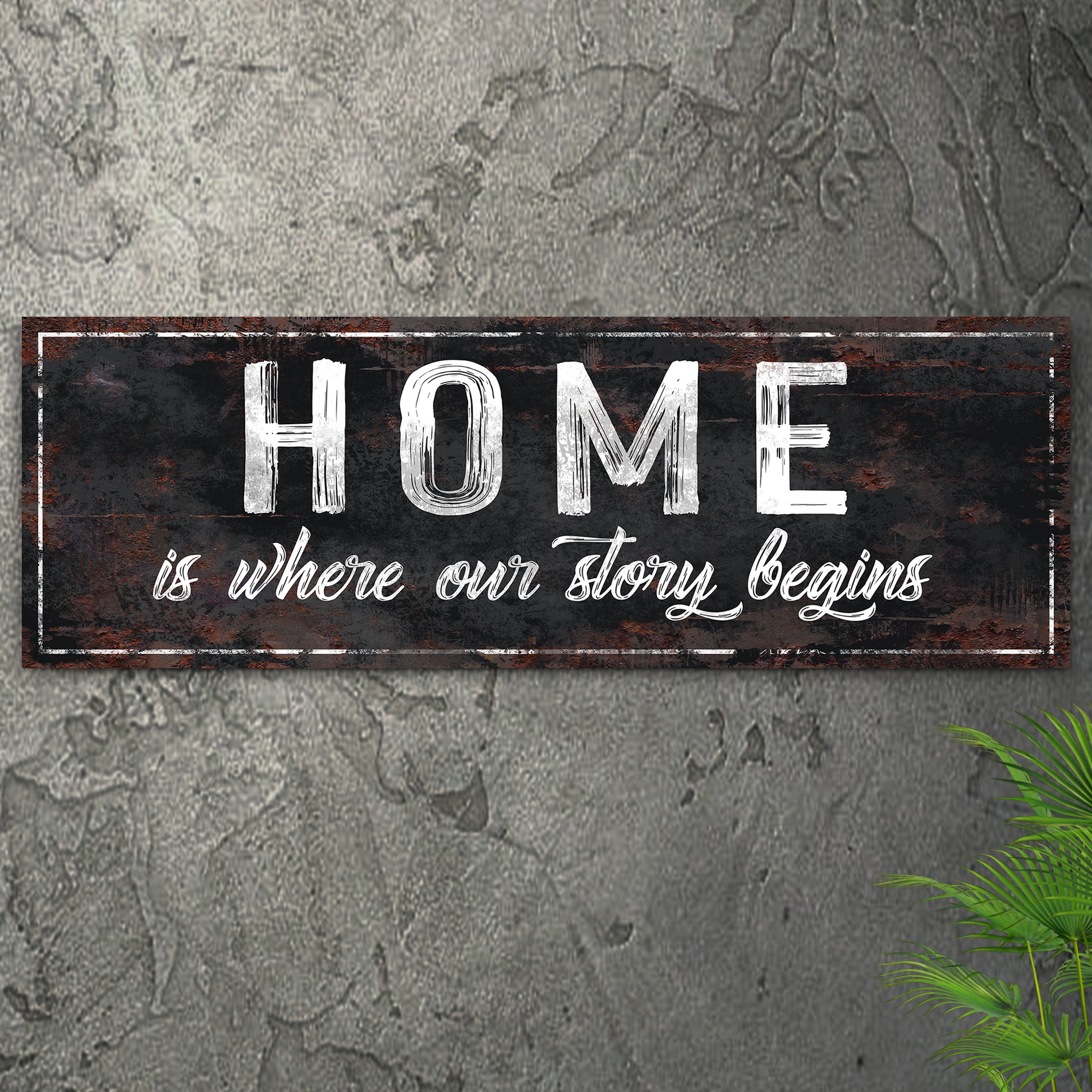 Home Is Where Our Story Begins Sign II Style 1 - Image by Tailored Canvases