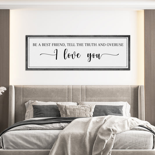 Be A Best Friend Tell the Truth Sign III - Image by Tailored Canvases