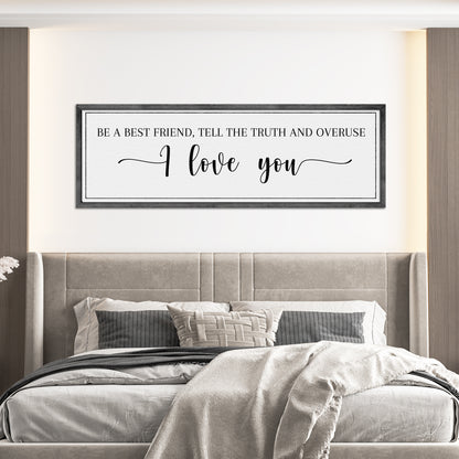 Be A Best Friend Tell the Truth Sign III Style 1 - Image by Tailored Canvases