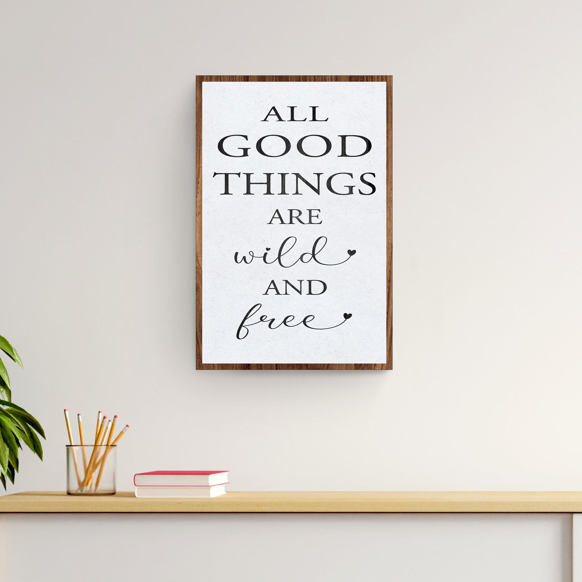 All Good Things Are Wild And Free Sign II Style 1 - Image by Tailored Canvases