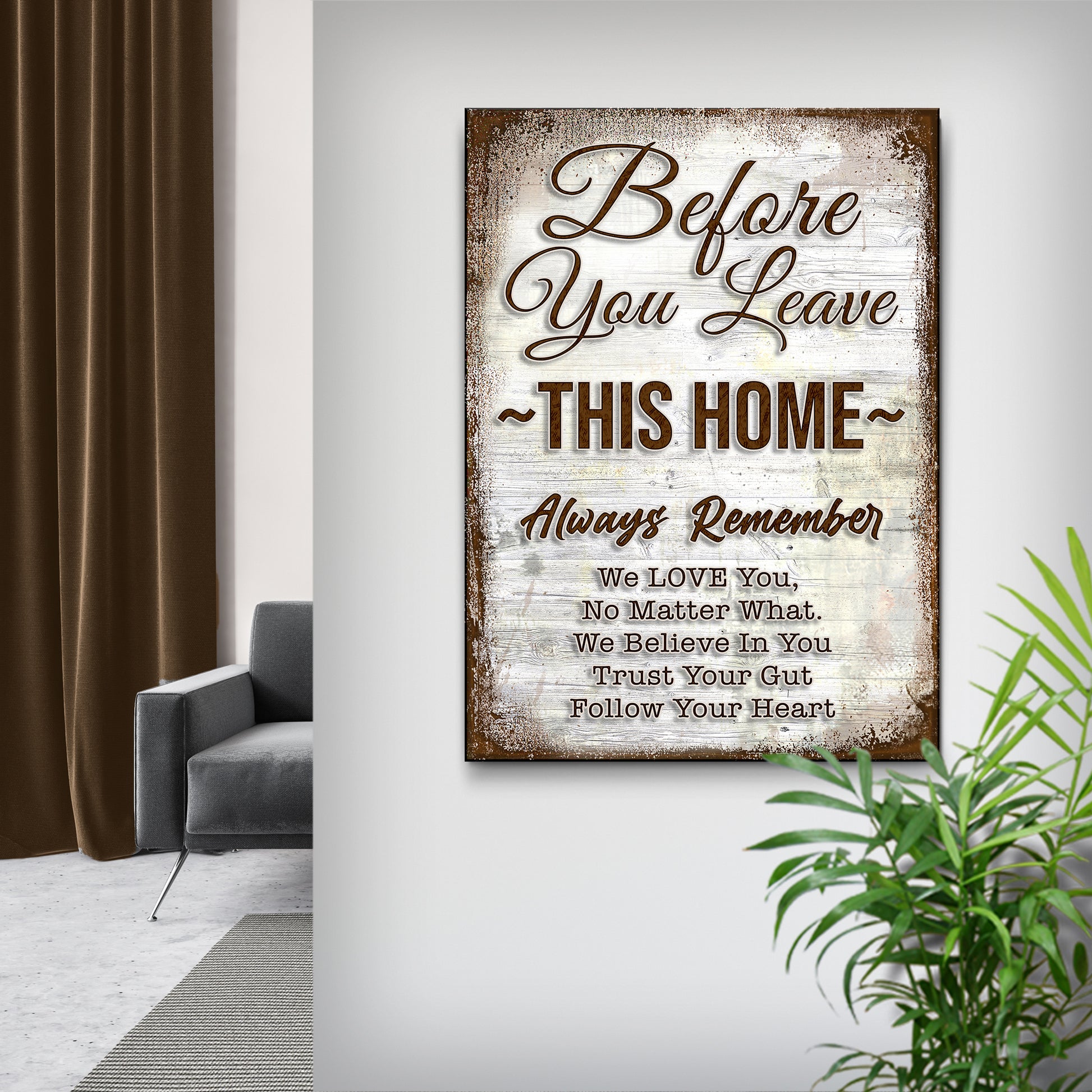 Before You Leave This Home Sign II Style 1 - Image by Tailored Canvases