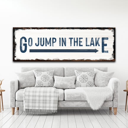 Go Jump In The Lake Sign - Image by Tailored Canvases