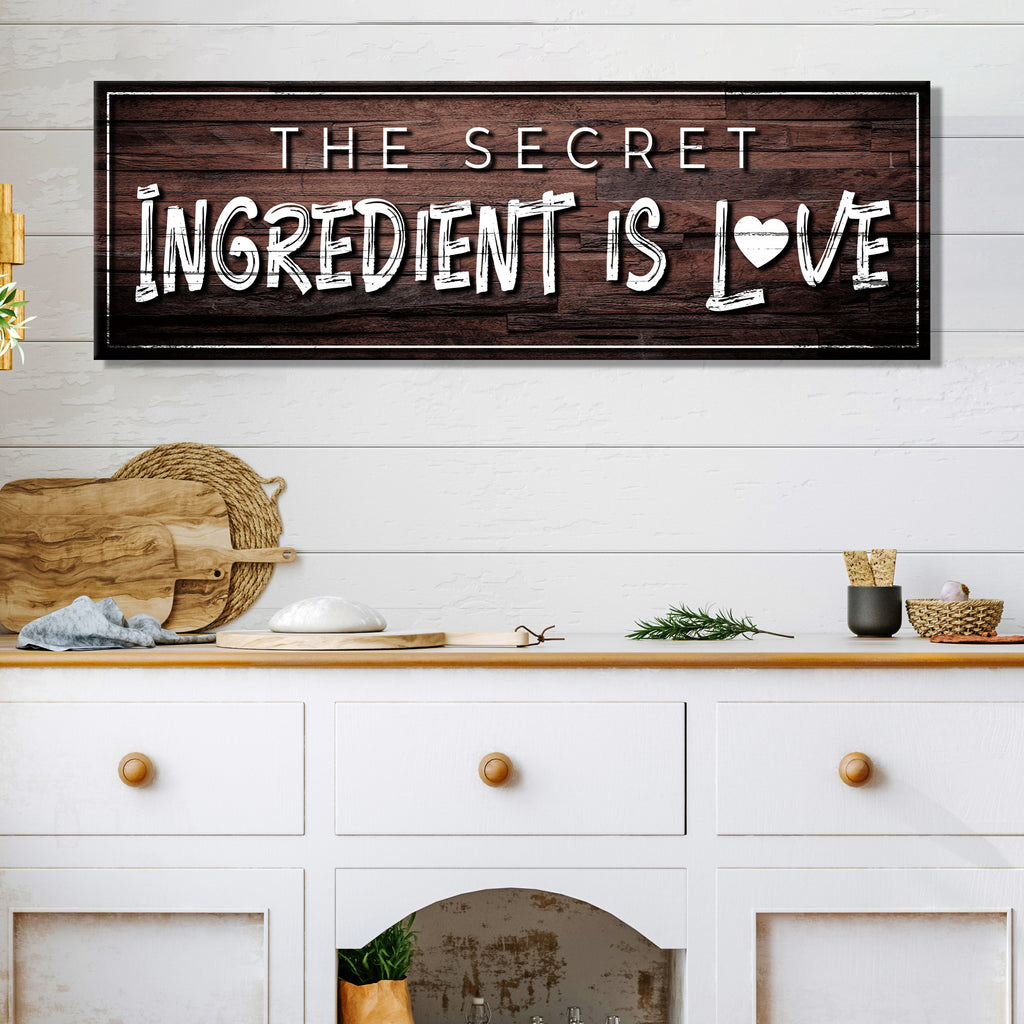 The Secret ingredient is always love Sign VI by Tailored Canvases