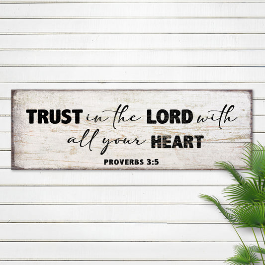 Proverbs 3:5 - Trust In The Lord With All Your Heart Sign II - Image by Tailored Canvases
