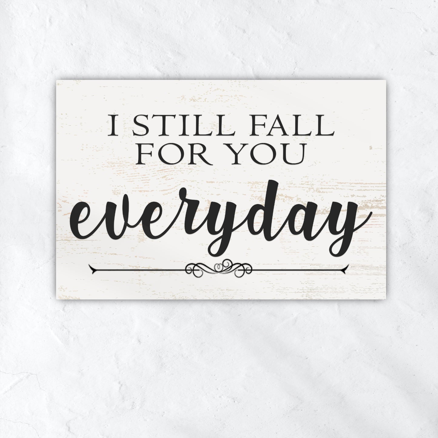 I Still Fall For You Everyday Sign II Style 1 - Image by Tailored Canvases