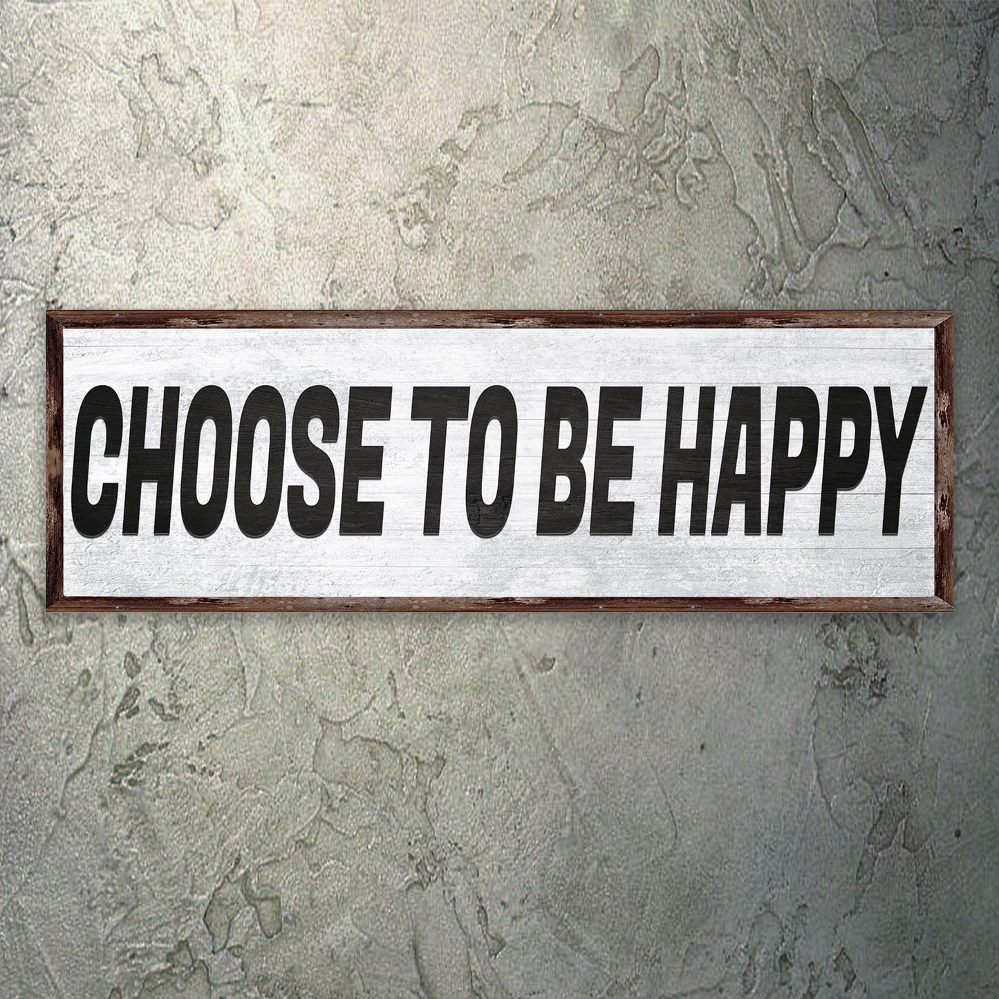 Choose to be Happy Sign III