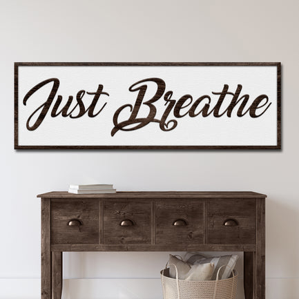 Just Breathe Sign IX   - Image by Tailored Canvases