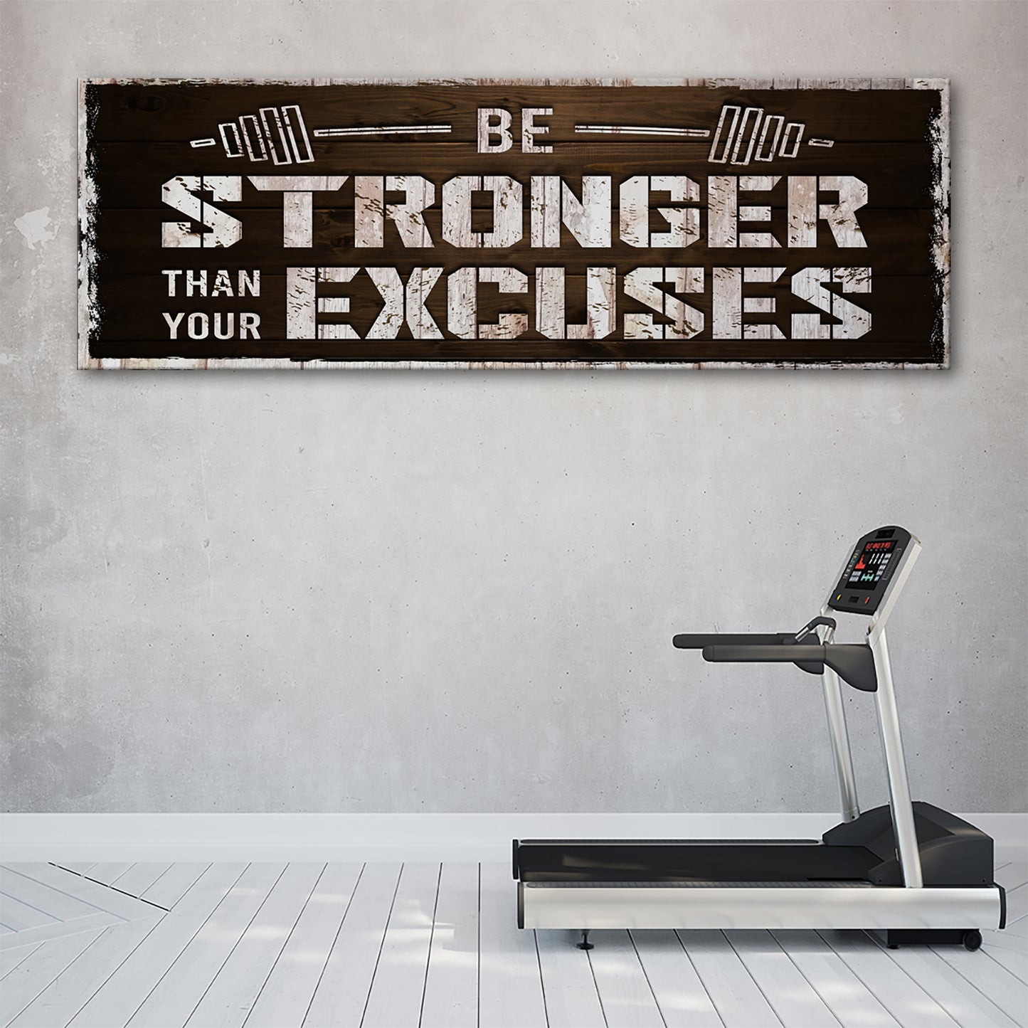 Be Stronger than your Excuses Sign Style 1 - Image by Tailored Canvases