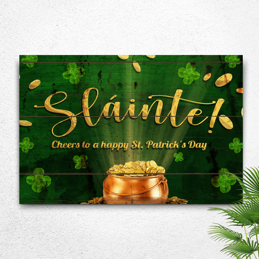 Sláinte! Cheers To A Happy St. Patrick's Day Sign - Image by Tailored Canvases