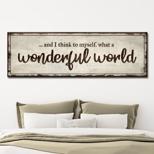 What A Wonderful World Sign III - Image by Tailored Canvases