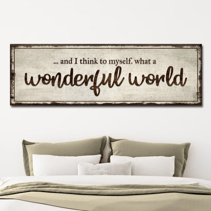 What A Wonderful World Sign III  - Image by Tailored Canvases