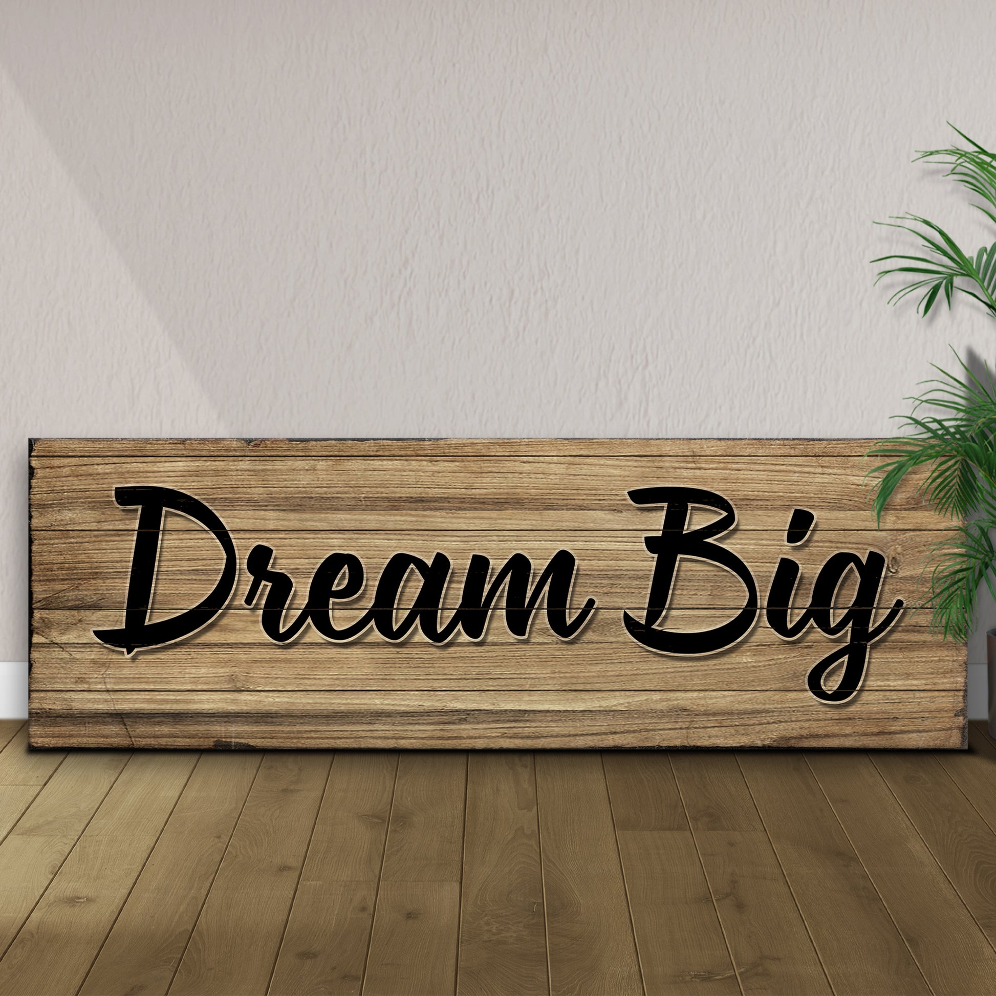 Dream Big Sign Style 1 - Image by Tailored Canvases