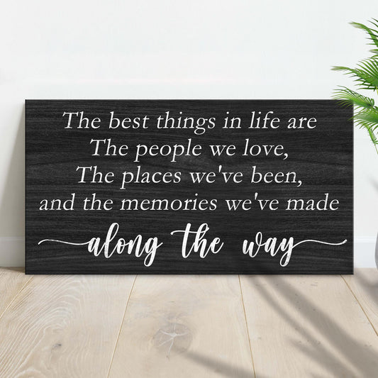 The Best Things In Life Sign III - Image by Tailored Canvases