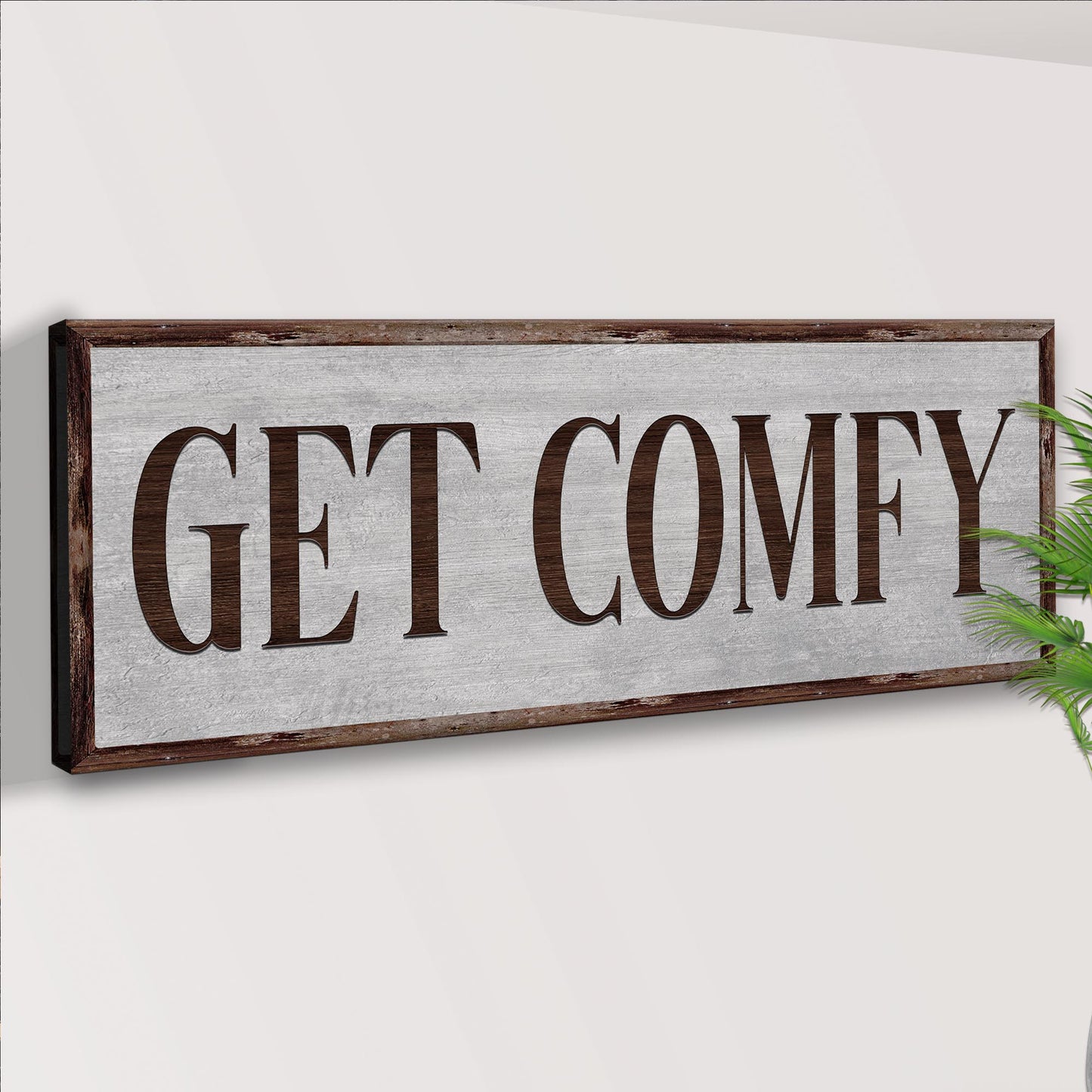 Get Comfy Sign Style 2 - Image by Tailored Canvases