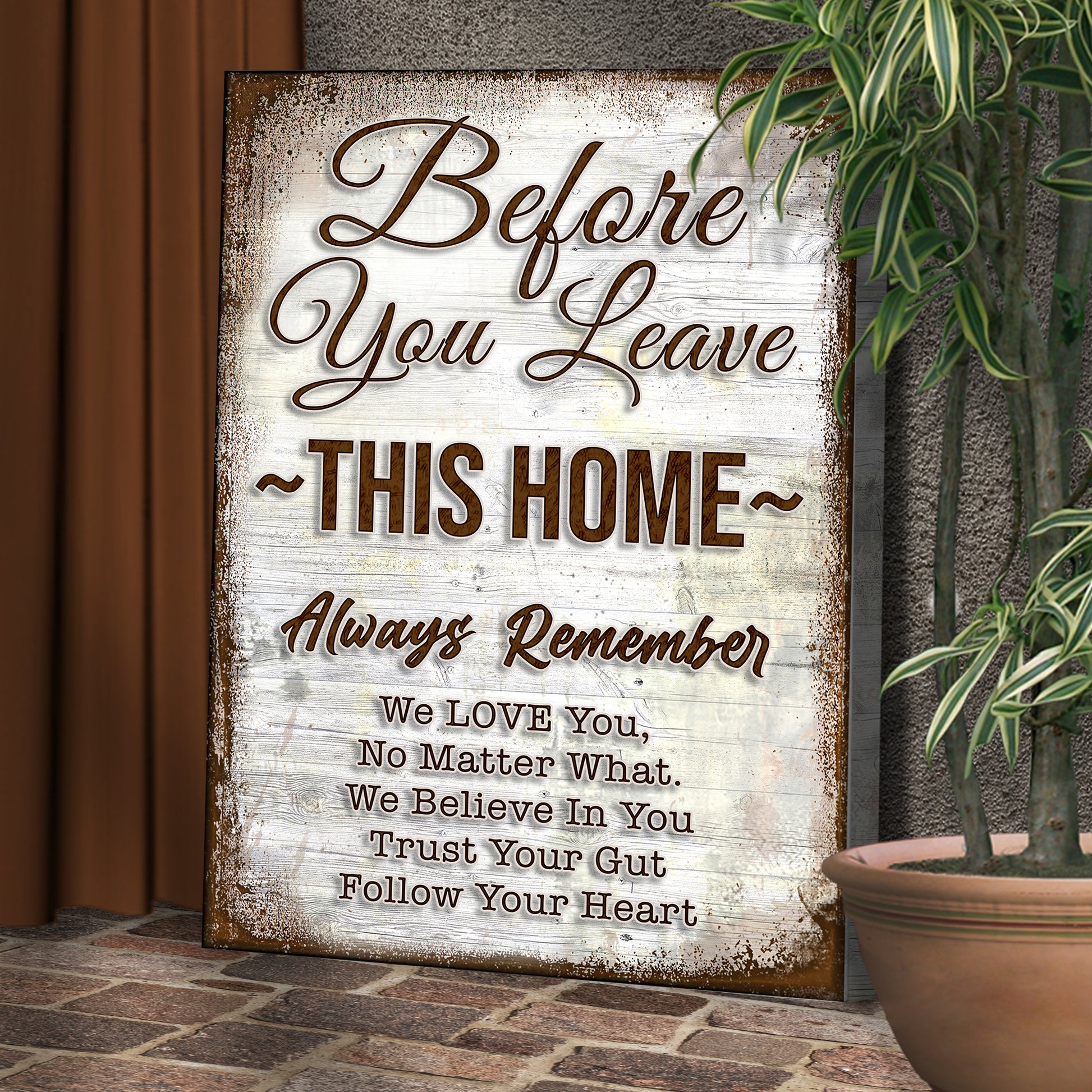 Before You Leave This Home Sign II Style 2 - Image by Tailored Canvases