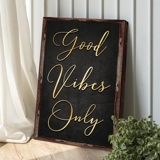 Good Vibes Only Sign
