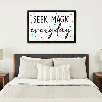 Seek Magic Every Day Sign III