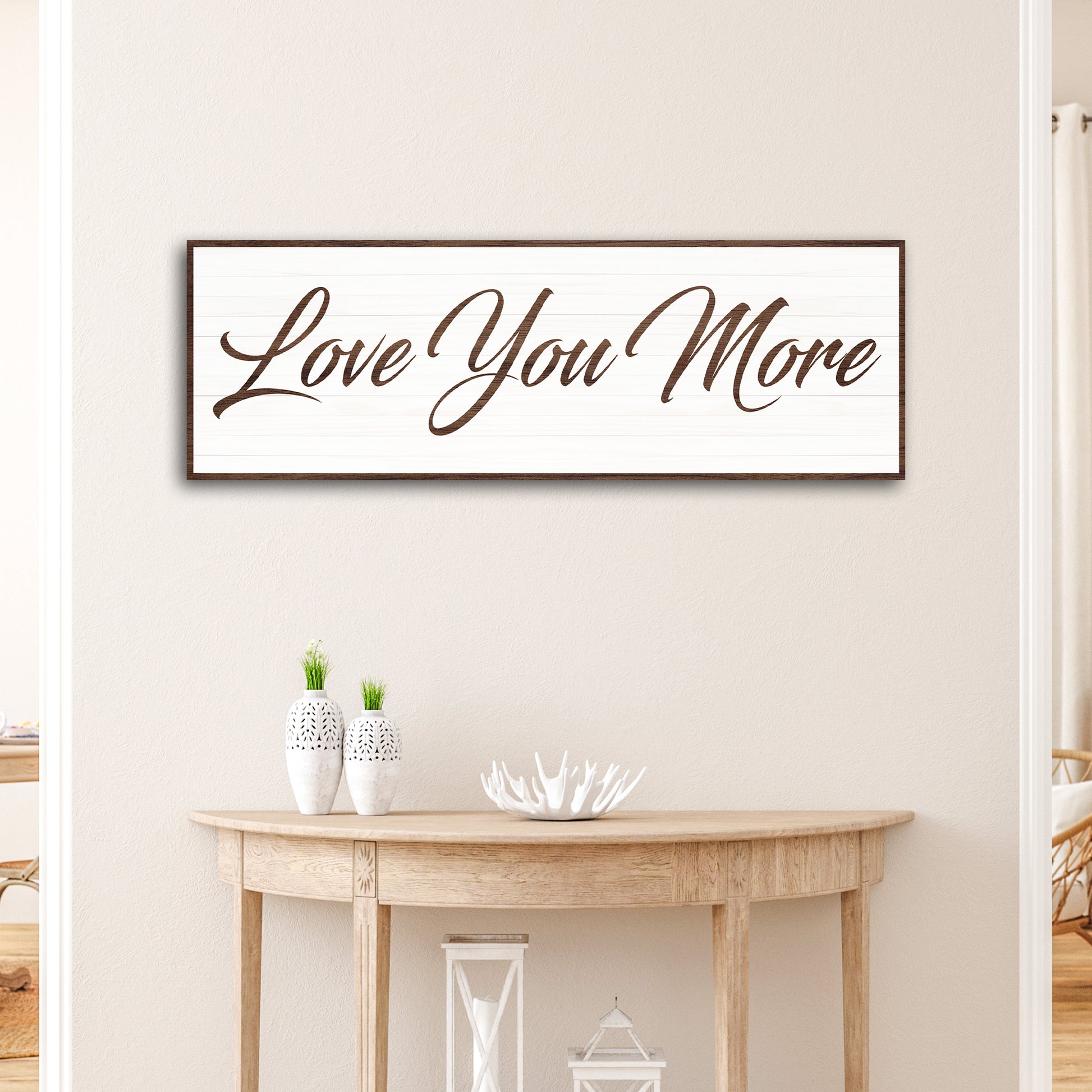 Love You More Sign III Style 2 - Image by Tailored Canvases