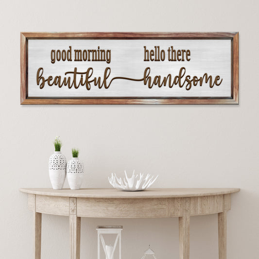 Good Morning Beautiful Hello There Handsome Sign Style 2 - Image by Tailored Canvases
