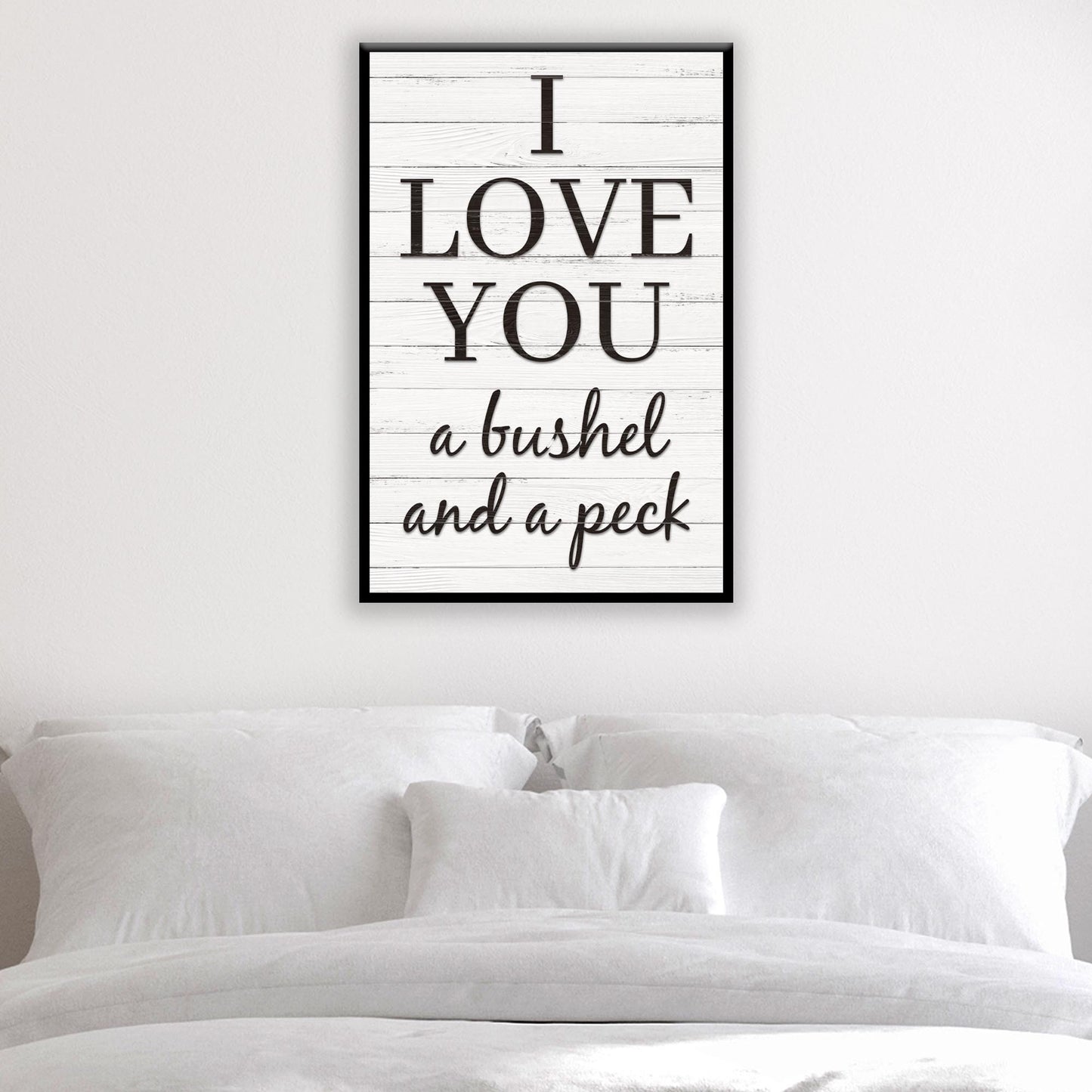 I love You A Bushel & A Peck Sign - Image by Tailored Canvases