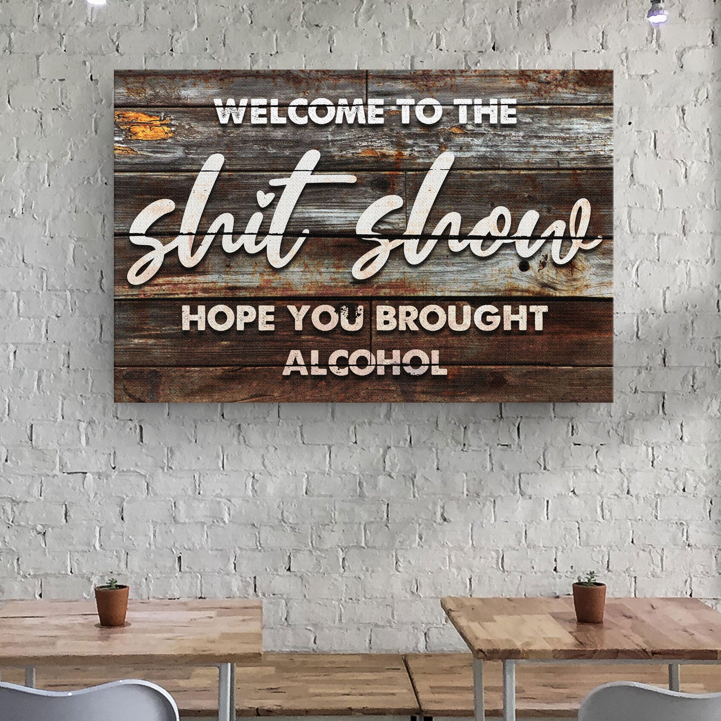 Welcome To The Shit Show Sign Style 2 - Image by Tailored Canvases