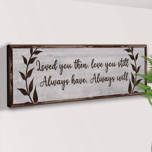 Always Have, Always Will Sign II Style 2 - Image by Tailored Canvases