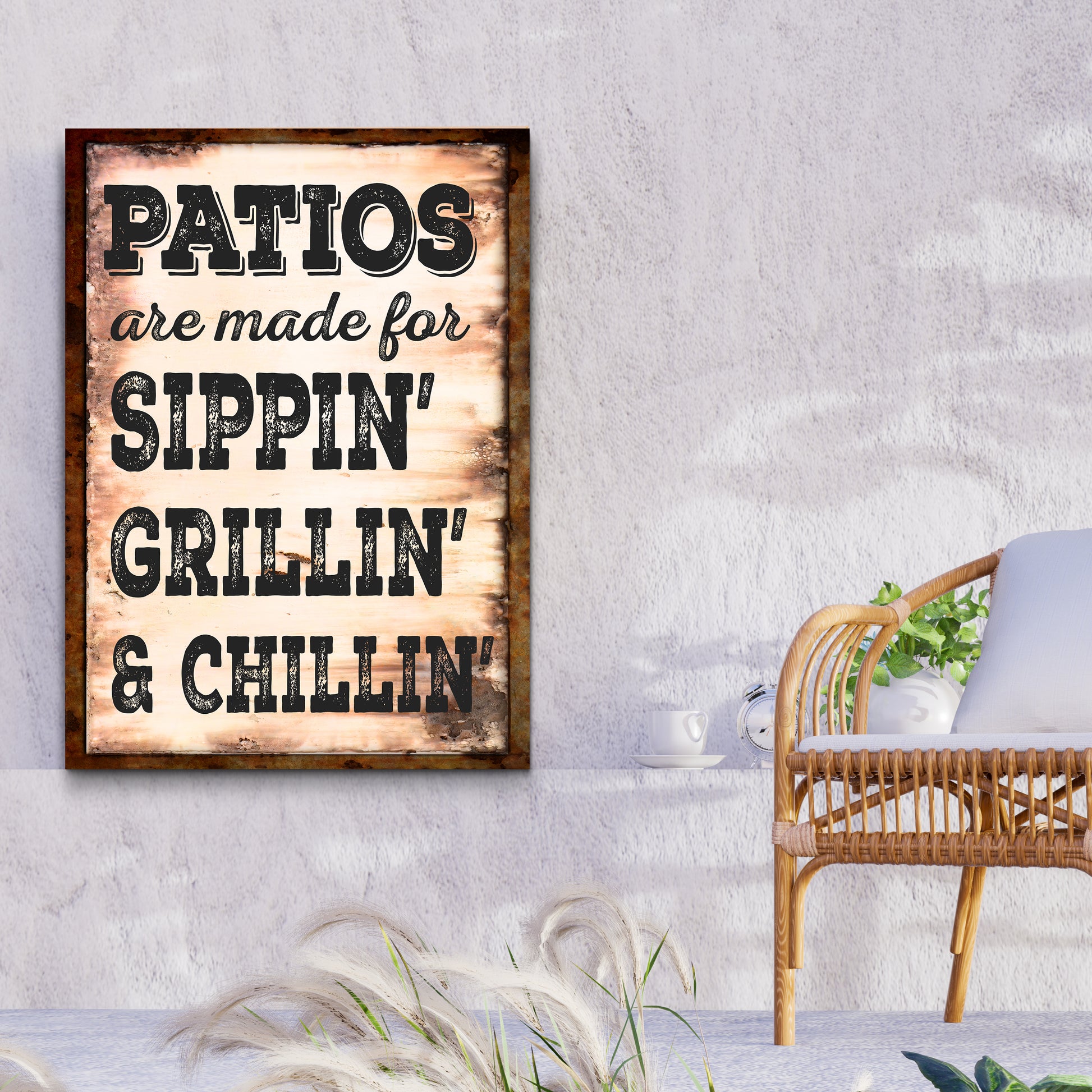 Patios Are Made For Sippin' Grillin' And Chillin' Sign - Image by Tailored Canvases