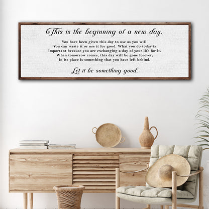 Beginning of a new day Sign - Image by Tailored Canvases