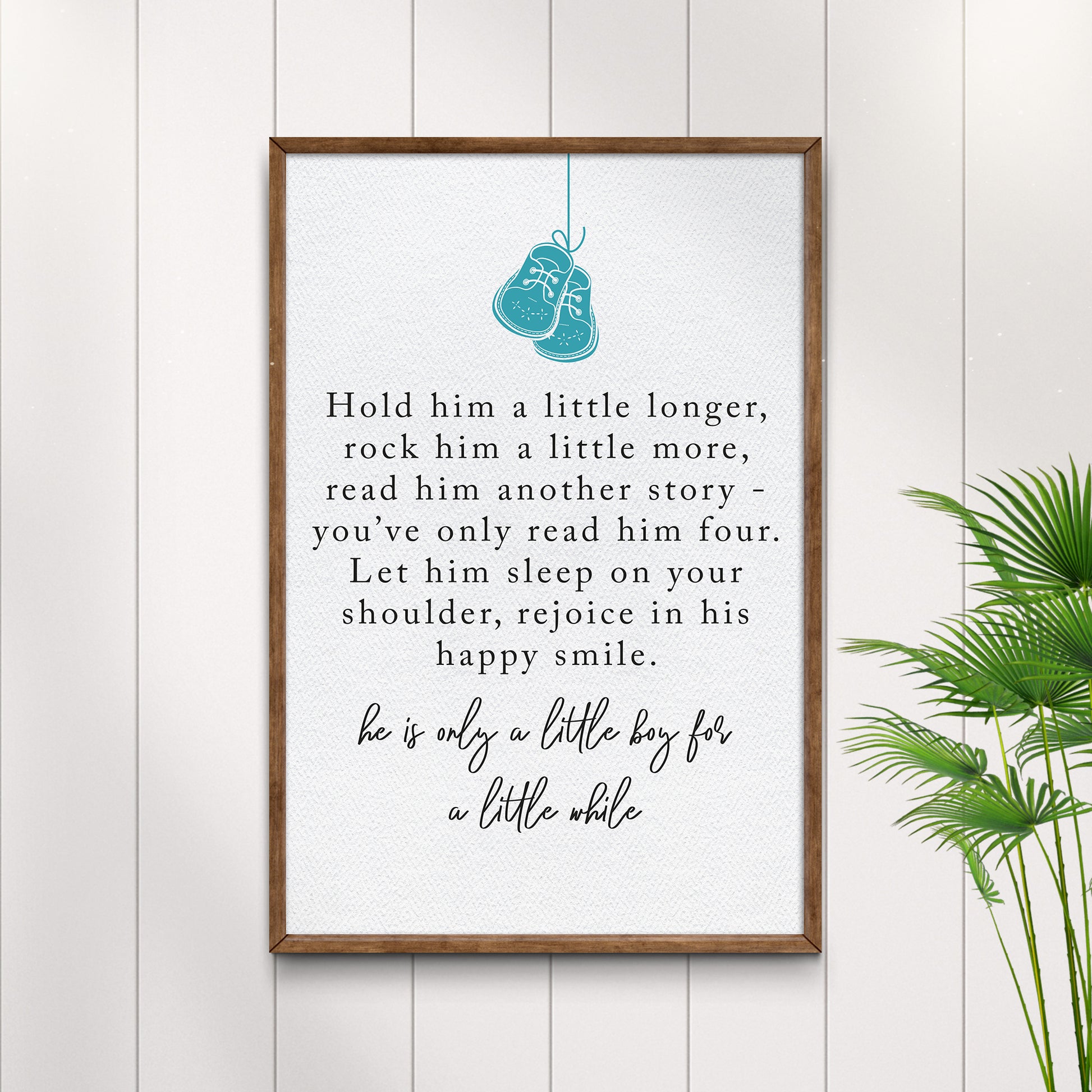 He Is Only A Little Boy For A Little While Sign Style 1 - Image by Tailored Canvases