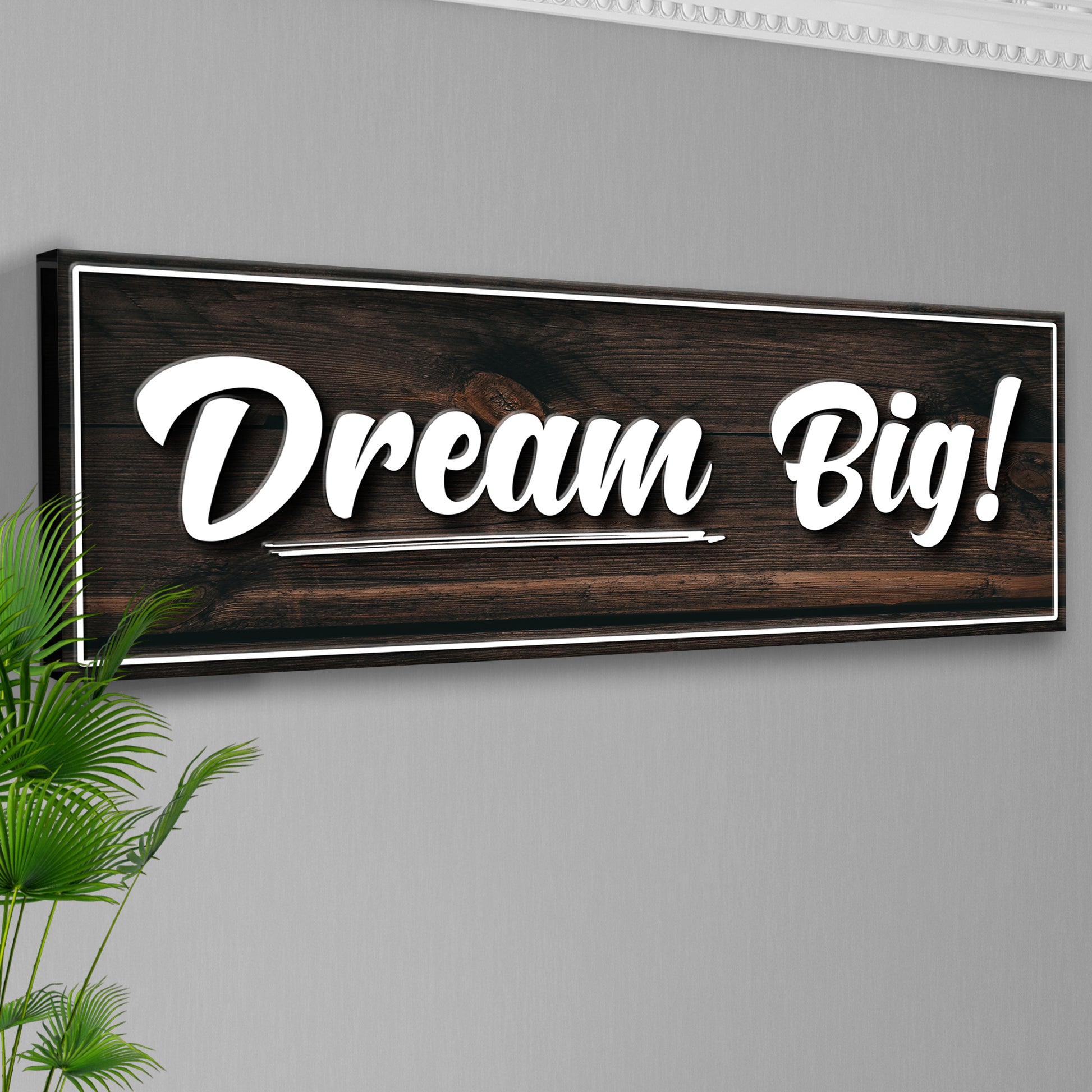 Dream Big Sign II Style 2 - Image by Tailored Canvases