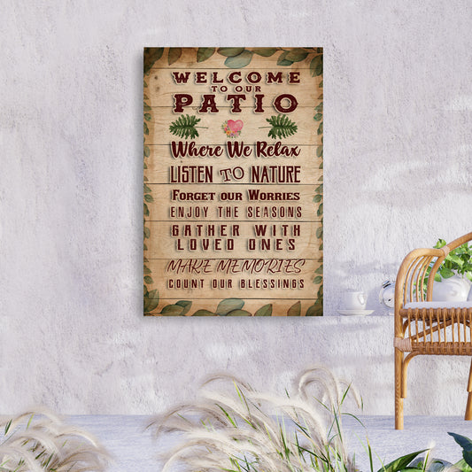 Welcome To Our Patio Where We Relax Sign - Image by Tailored Canvases