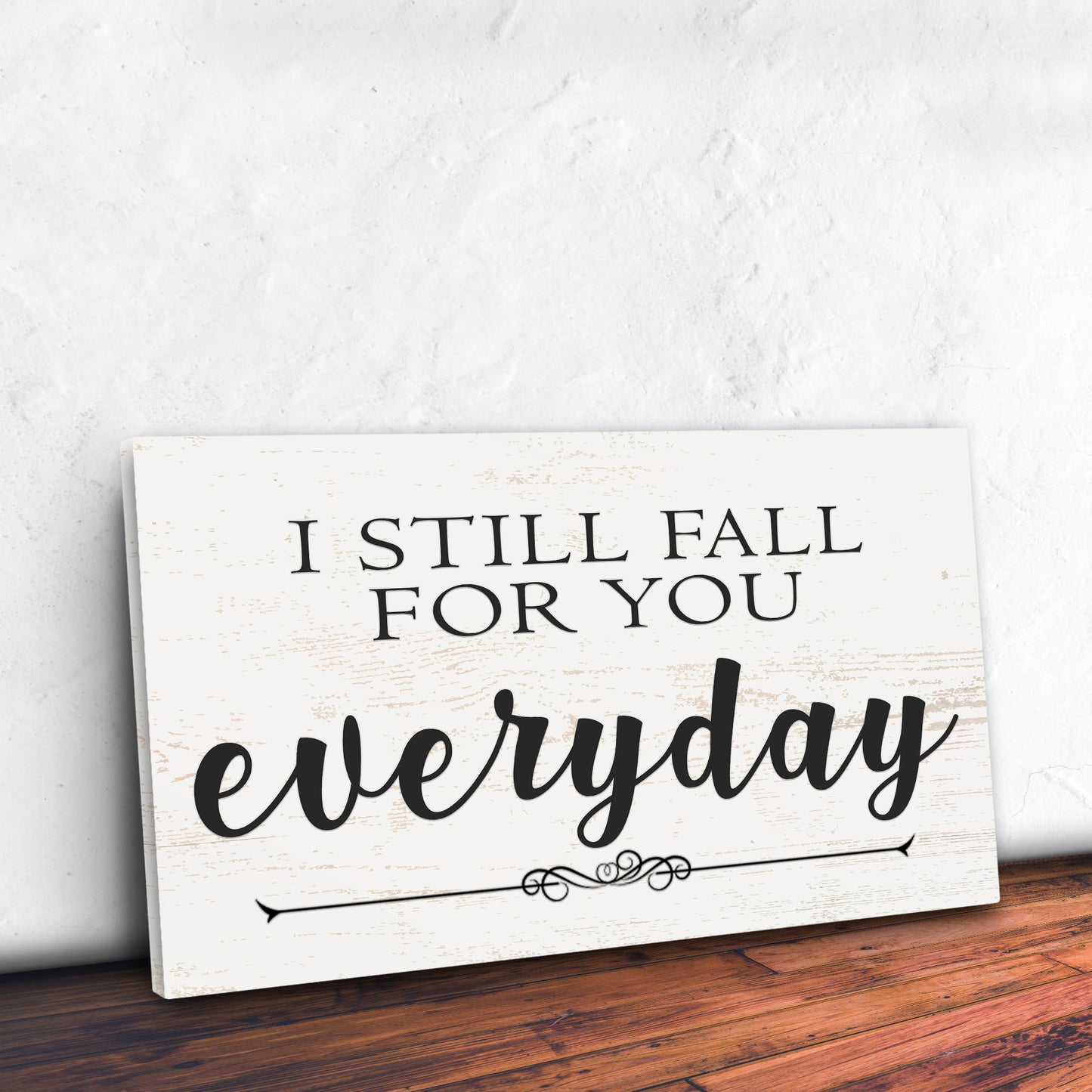 I Still Fall For You Everyday Sign II Style 2 - Image by Tailored Canvases