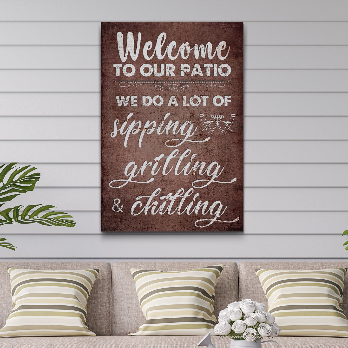 Patios Are Made For Sipping, Grilling And Chilling Sign II - Image by Tailored Canvases