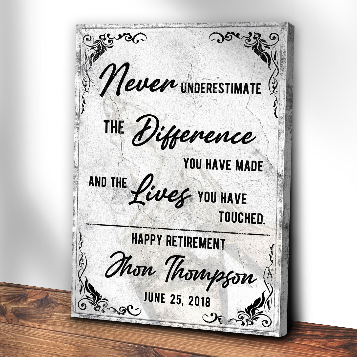 Never Underestimate The Difference You Have Made Retirement Sign | Customizable Canvas Style 2 - Image by Tailored Canvases