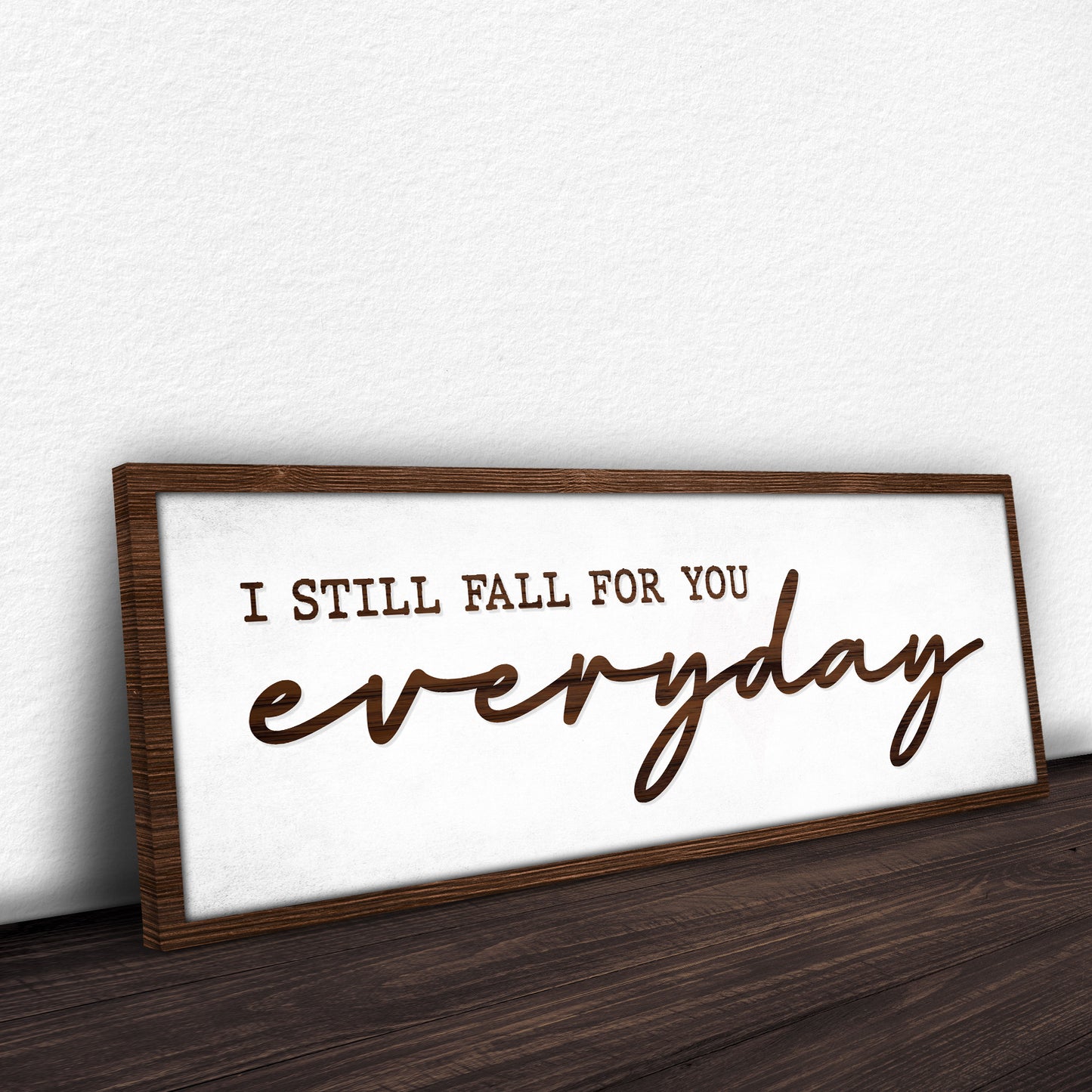 I Still Fall For You Everyday Sign III Style 2 - Image by Tailored Canvases