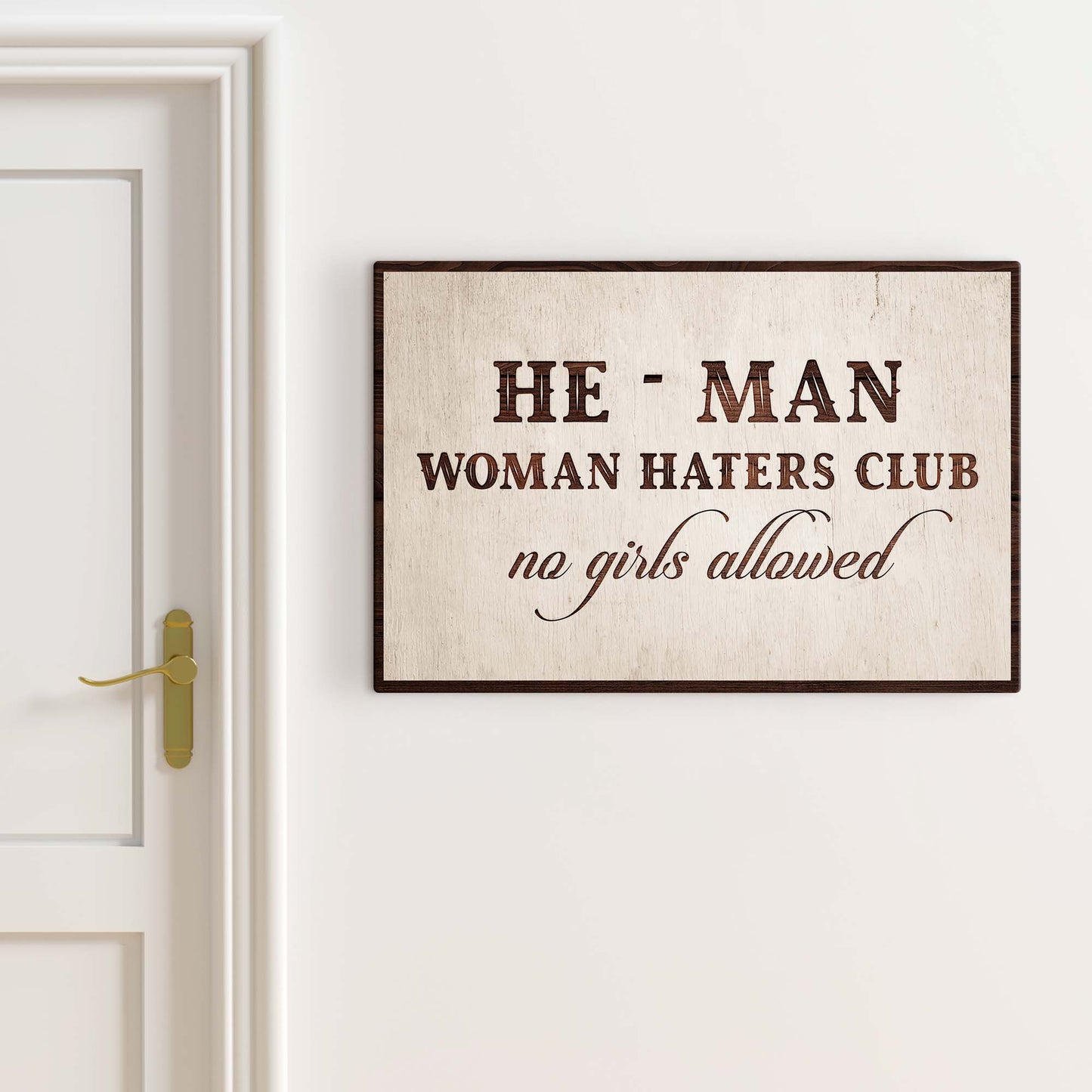 He Man Woman Haters Club Sign III Style 1 - Image by Tailored Canvases