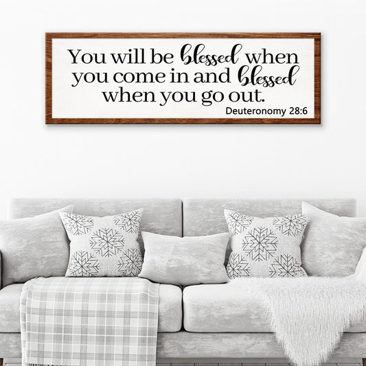 Deuteronomy 28:6 - You Will Be Blessed When You Come In Sign - Image by Tailored Canvases