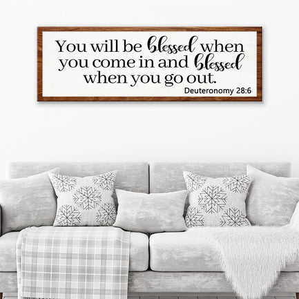 Deuteronomy 28:6 - You Will Be Blessed When You Come In Sign - Image by Tailored Canvases