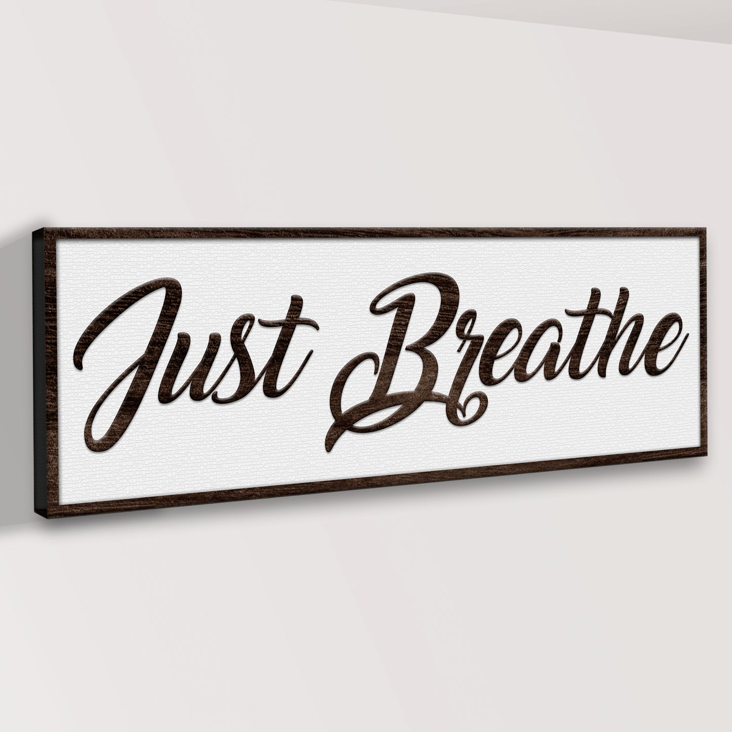 Just Breathe Sign IX Style 2  - Image by Tailored Canvases