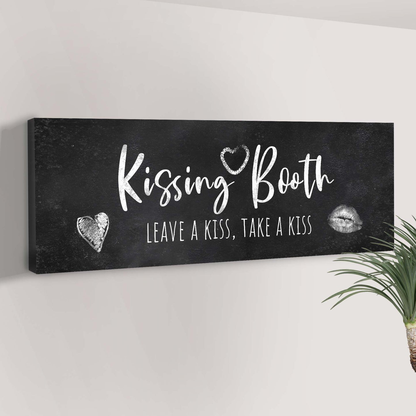 Kissing Booth Leave a Kiss Take A Kiss Sign Style 2 - Image by Tailored Canvases