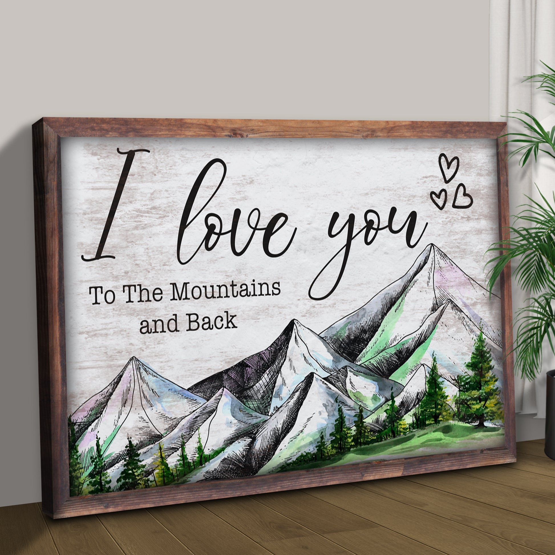 I Love You To The Mountains And Back Sign Style 2 - Image by Tailored Canvases