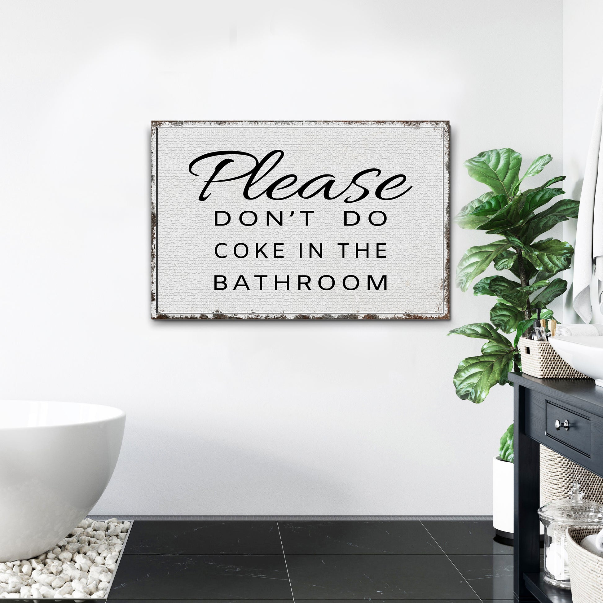 Please Don't Do Coke In The Bathroom Sign III - Image by Tailored Canvases