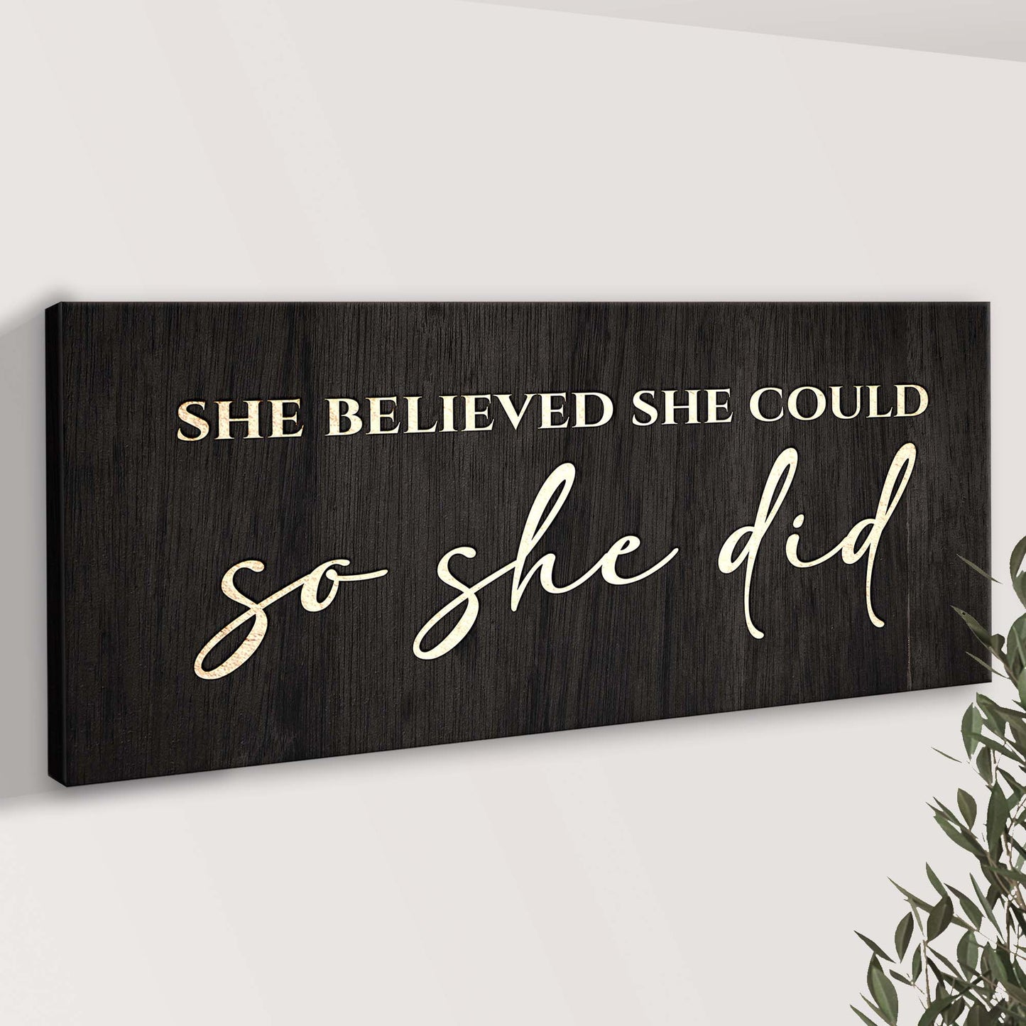 She Believed She Could So She Did Sign II Style 2 - Image by Tailored Canvases