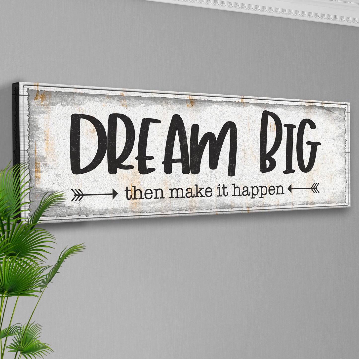 Dream Big Then Make It Happen Sign Style 2 - Image by Tailored Canvases