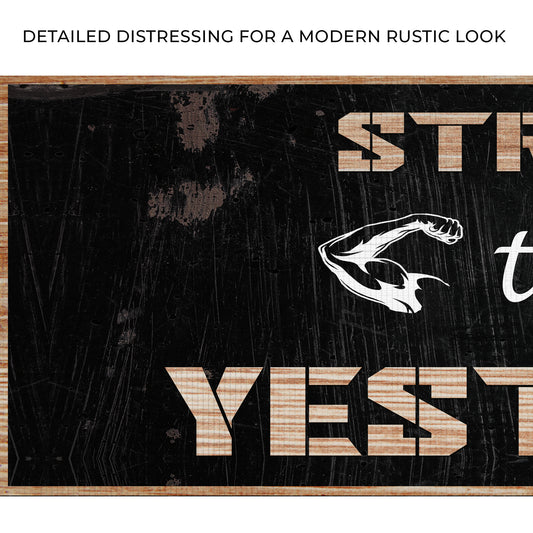 Stronger than Yesterday Sign Zoom - Image by Tailored Canvases