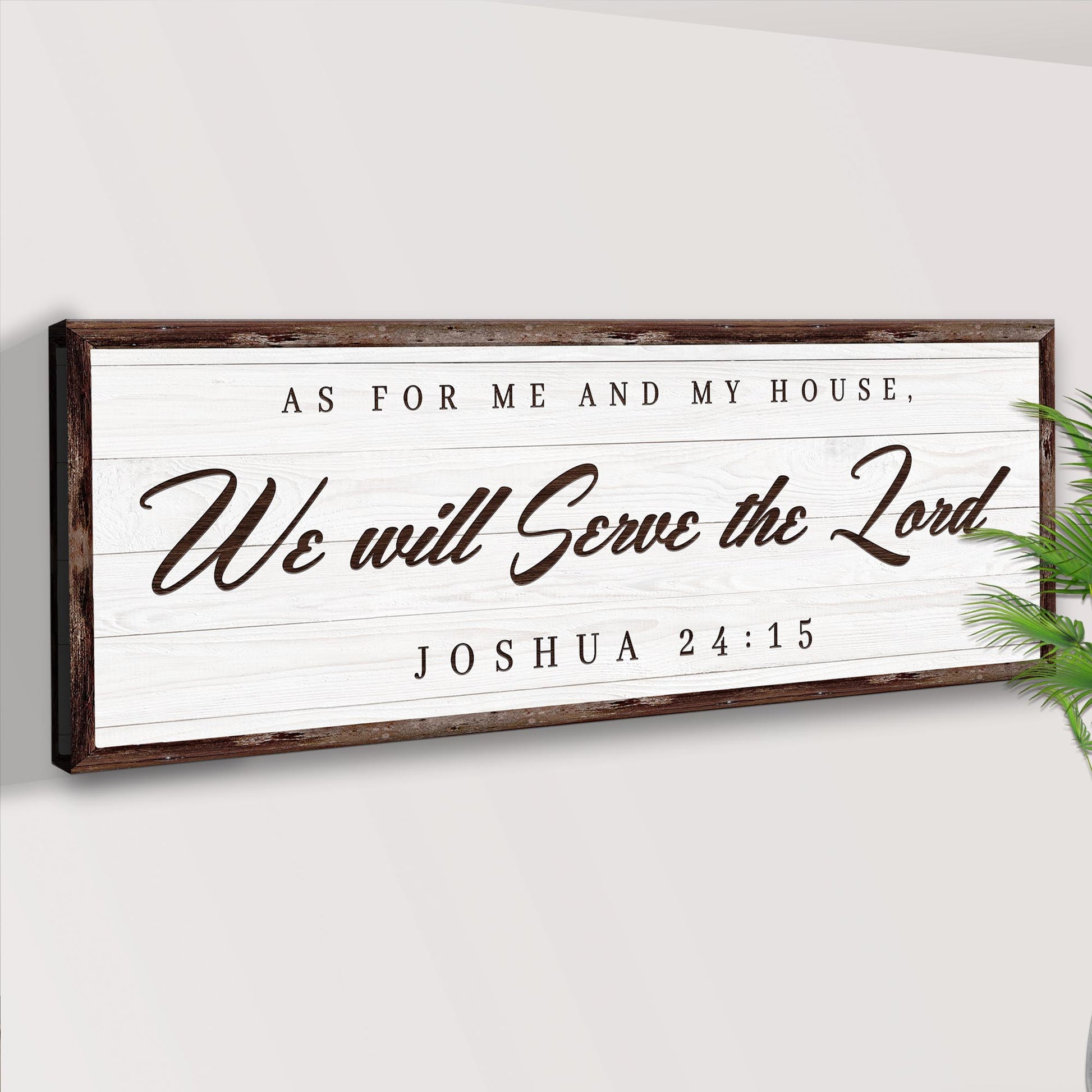 Joshua 24:15 - We Will Serve The Lord Sign V  - Image by Tailored Canvases