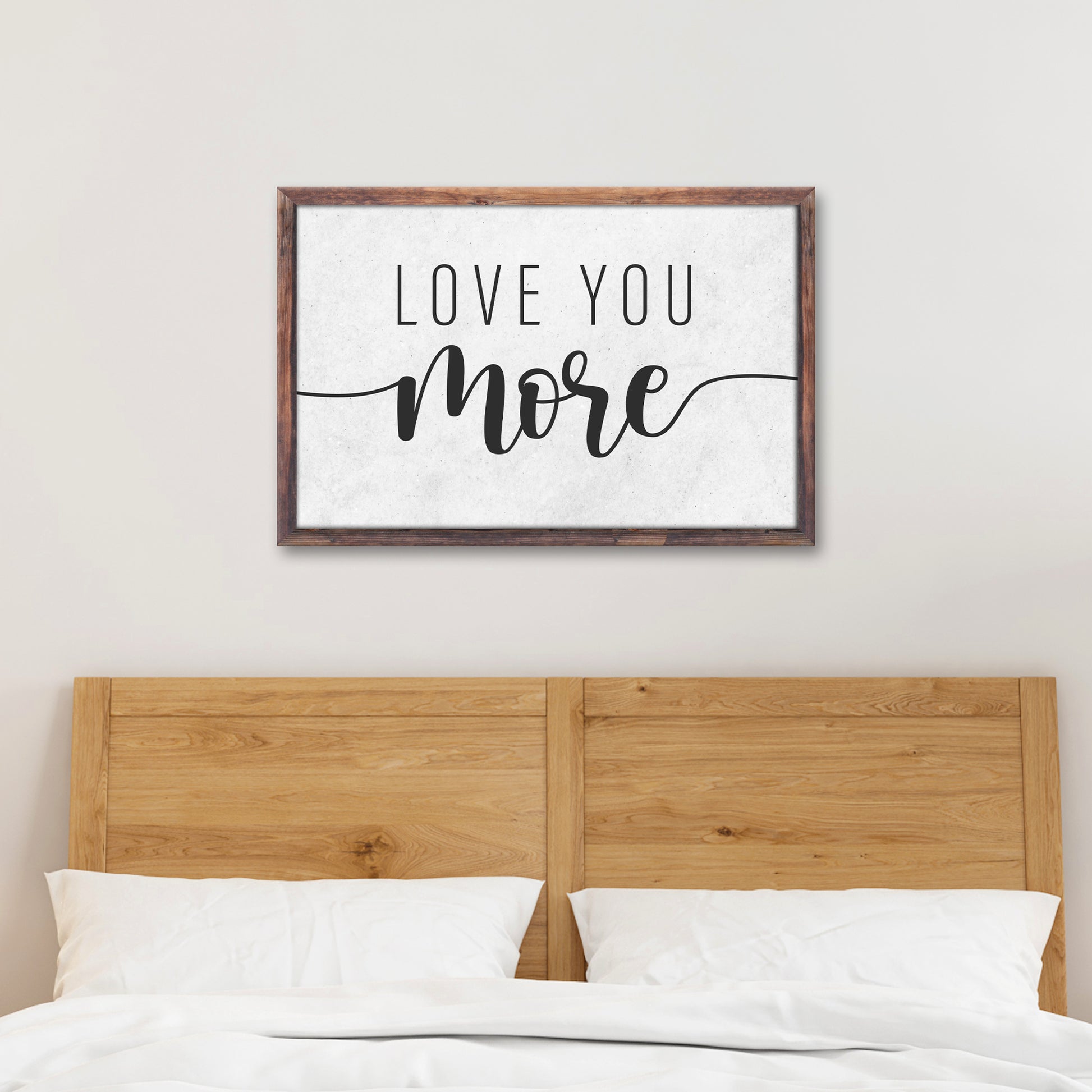 Love You More Sign II - Image by Tailored Canvases