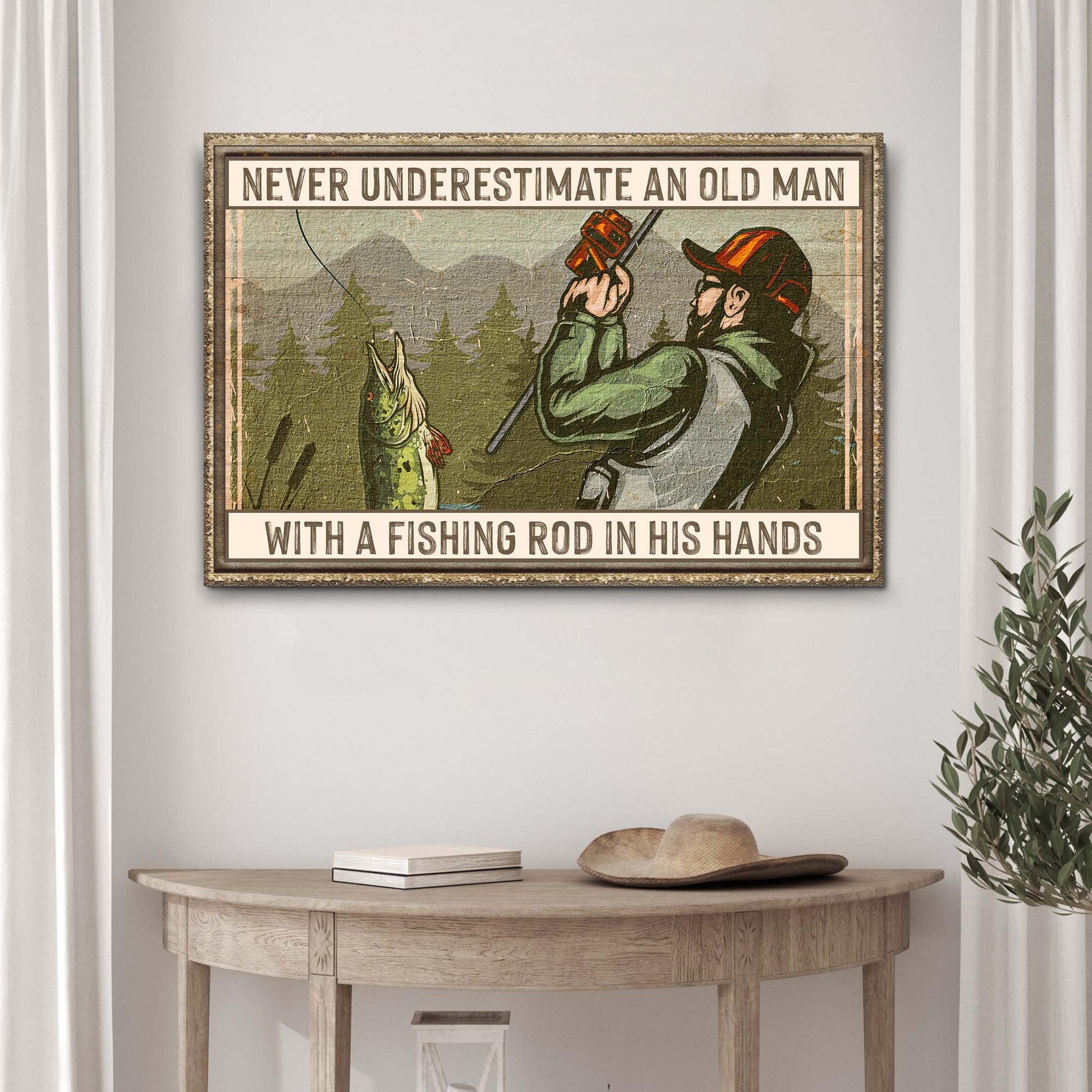 Never Underestimate An Old Man With A Fishing Rod In His Hands Sign II Style 2 - Image by Tailored Canvases
